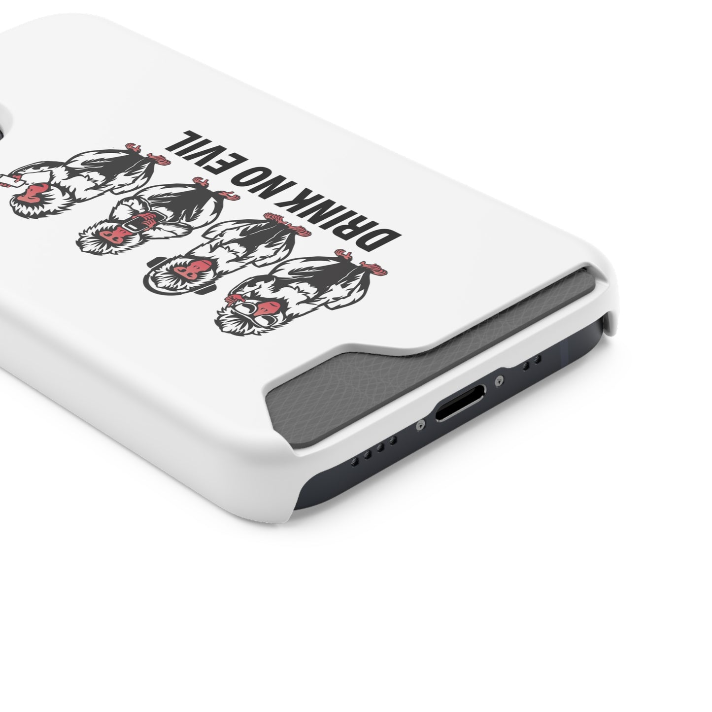 Drink No Evil Phone Case with Card Holder