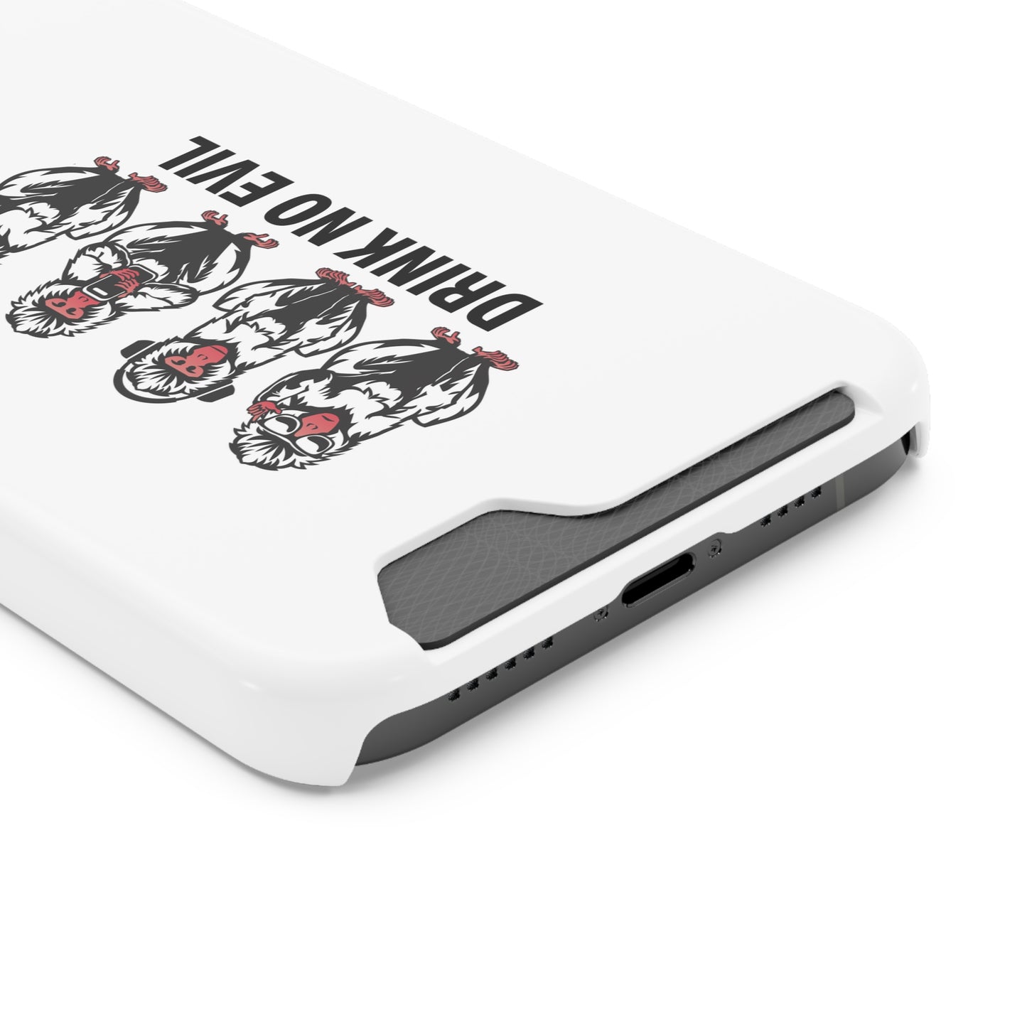 Drink No Evil Phone Case with Card Holder