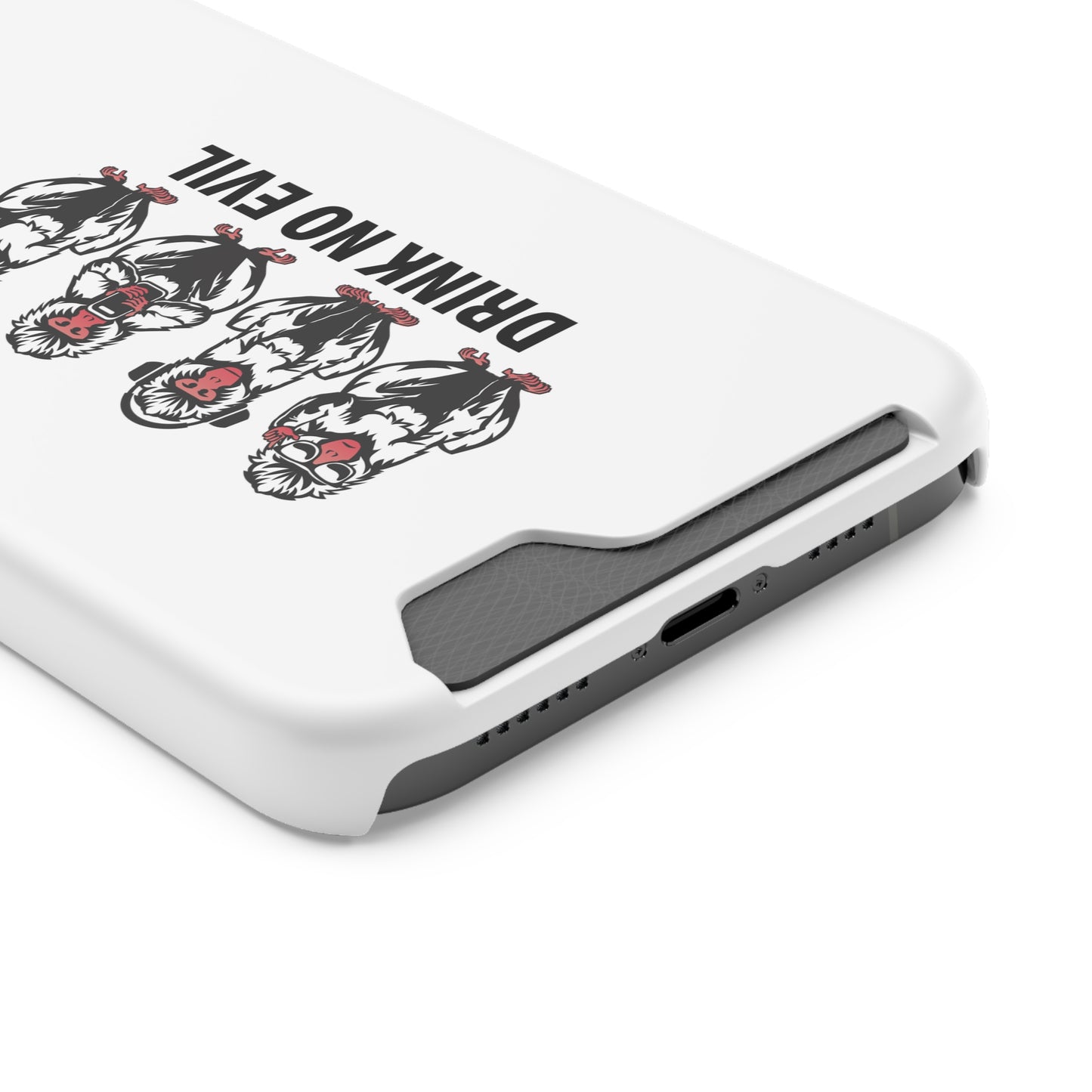 Drink No Evil Phone Case with Card Holder