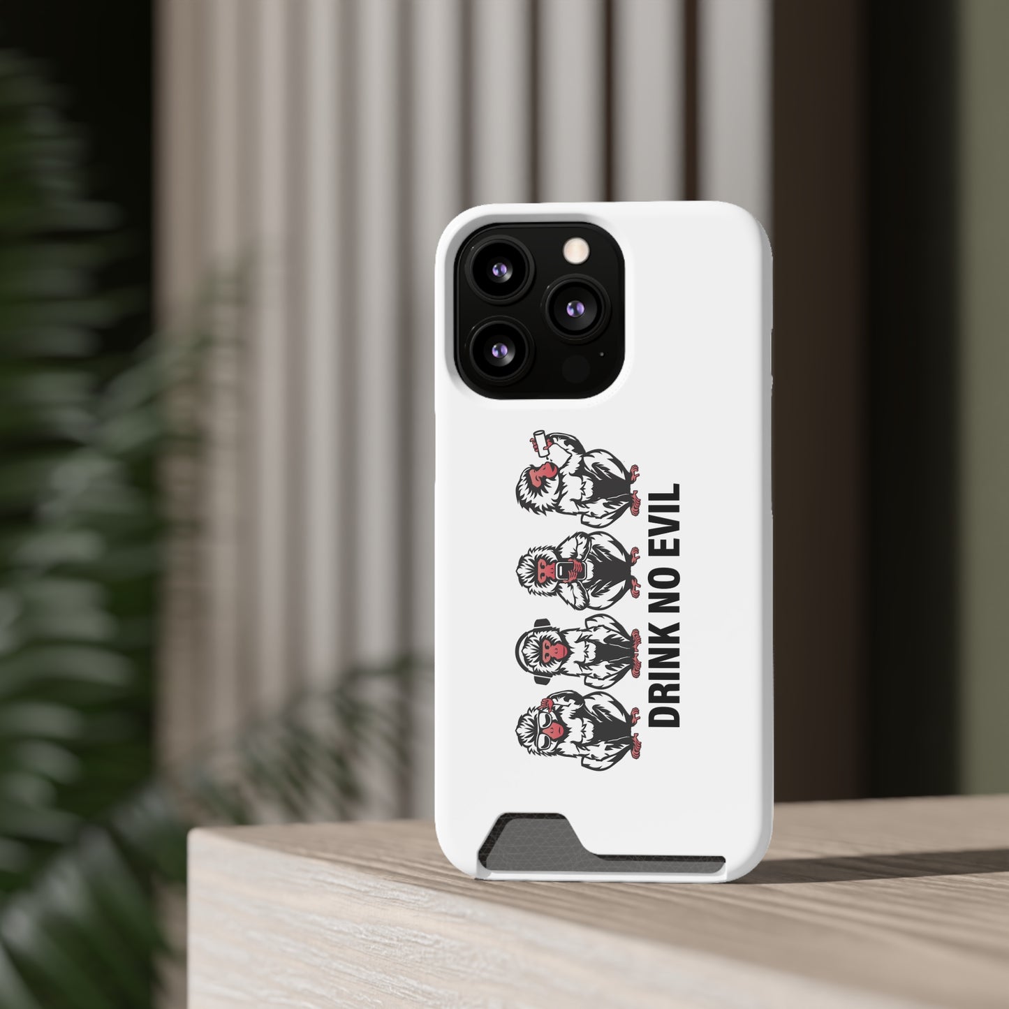 Drink No Evil Phone Case with Card Holder