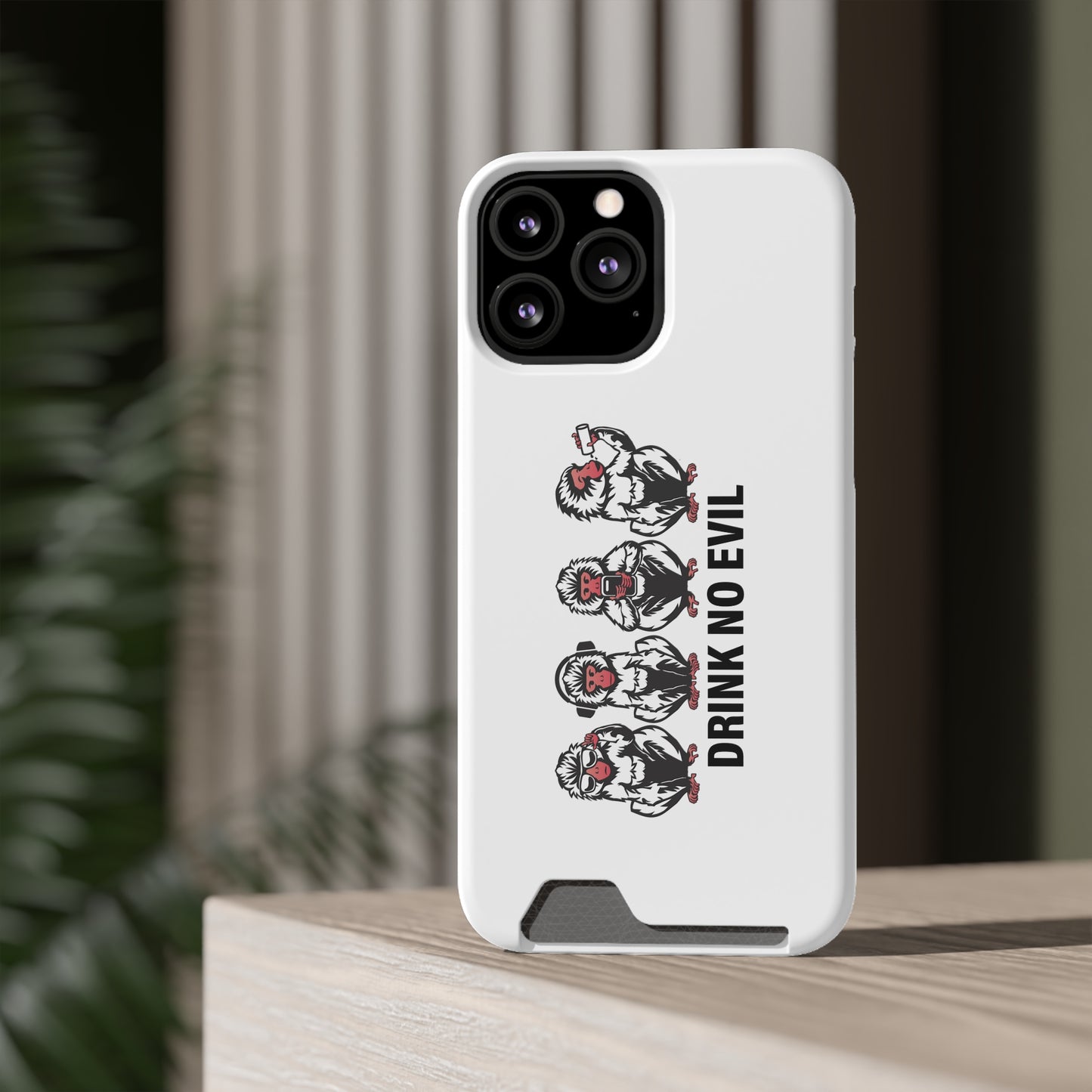 Drink No Evil Phone Case with Card Holder