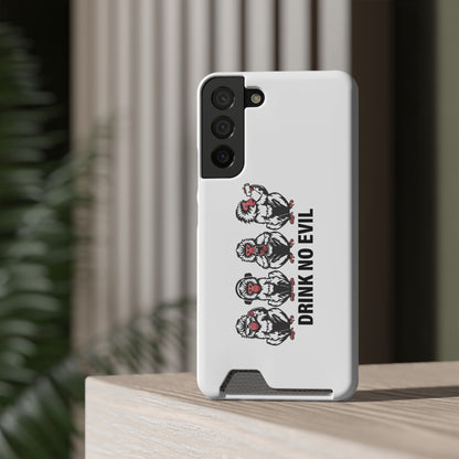 Drink No Evil Phone Case with Card Holder
