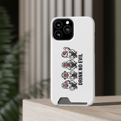 Drink No Evil Phone Case with Card Holder