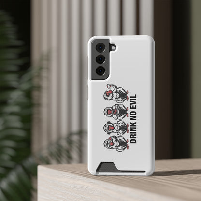 Drink No Evil Phone Case with Card Holder