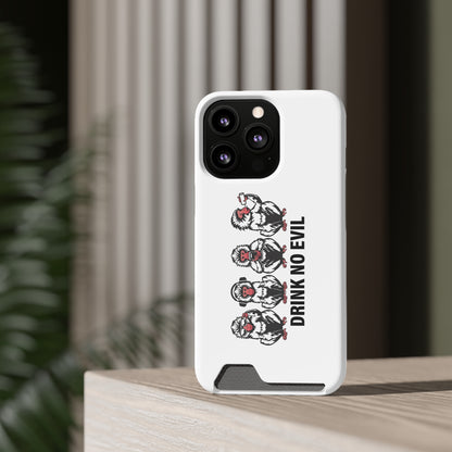 Drink No Evil Phone Case with Card Holder