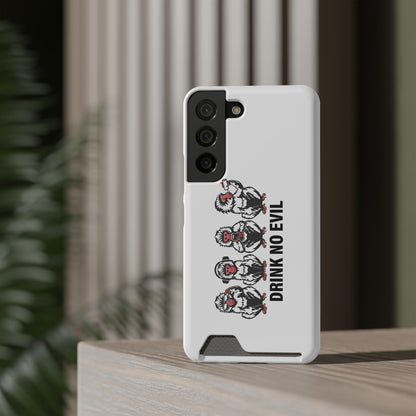 Drink No Evil Phone Case with Card Holder