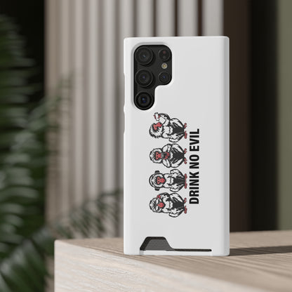 Drink No Evil Phone Case with Card Holder
